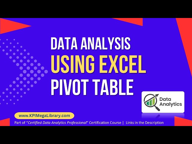 Data Analysis Using Excel Pivot Tables