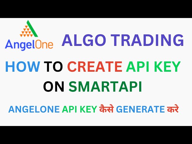 How to Create Angelone API Key on SmartAPI | Step By Step Guide | Angel One