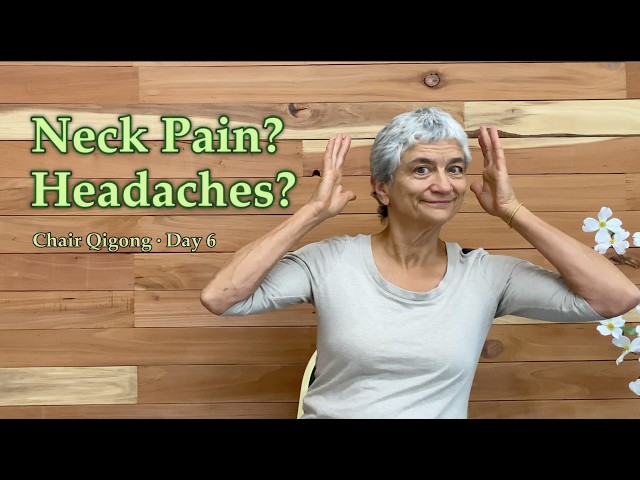 Release Neck Tension | Chair Qigong Day 6