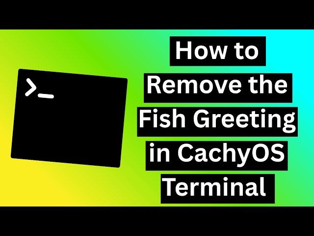 How to Remove the Fish Greeting in CachyOS Terminal