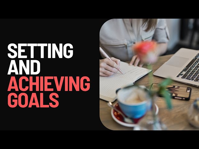 Setting and achieving goals as an Executive Assistant or a Personal Assistant