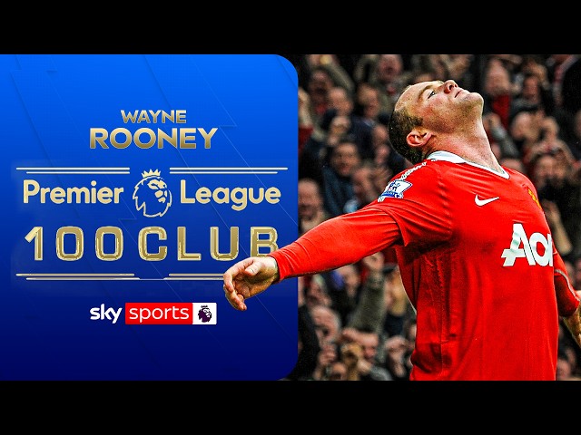 Wayne Rooney | Premier League 100 Club