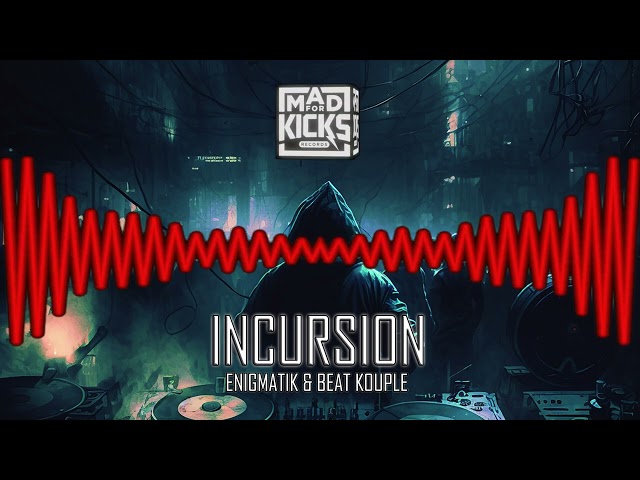 Incursion | Enigmatik & Beat Kouple | Mad For Kicks Records [Hardtek]