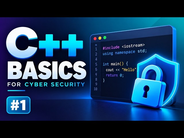 Code Like a Pro: C++ Basics for Cyber Security Class 1