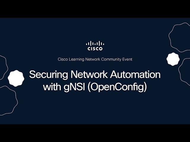 Securing Network Automation with gNSI (OpenConfig)