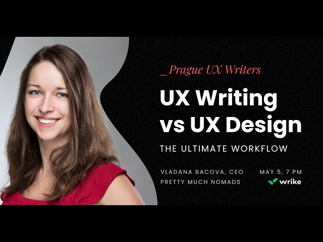 UX Writing vs UX Design: The Ultimate Workflow┃PRAGUE UX WRITERS MEETUP