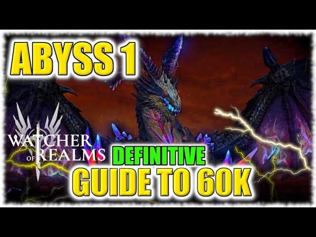 How I Finally Hit 60k on Abyss 1! - Step by Step Guide | Watcher of Realms
