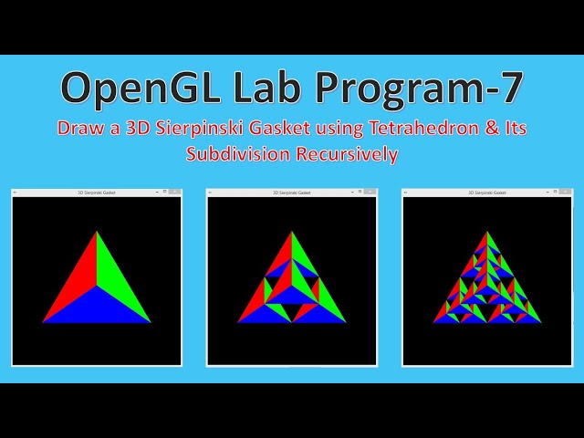 Draw 3D Sierpinski Gasket using Sub-Division of Tetrahedron | CG Lab Program–7 | OpenGL Programming