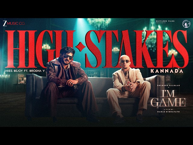 High Stakes - I'm Game (Kannada) | Dulquer Salmaan | Jakes Bejoy ft. Brodha V | Akhil Chandra