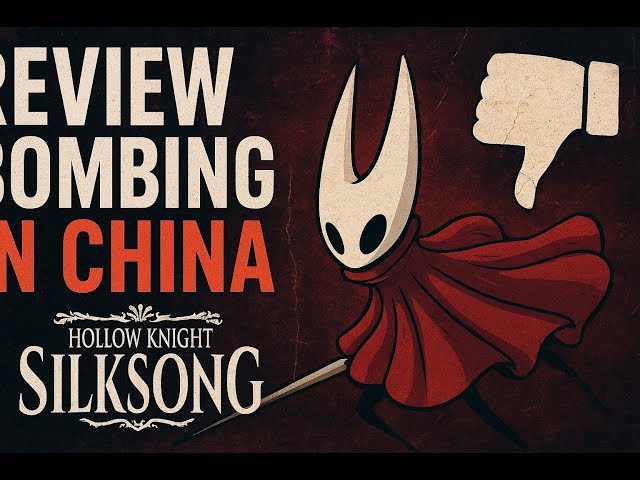 Hollow Knight Silksong Review Bombing in China