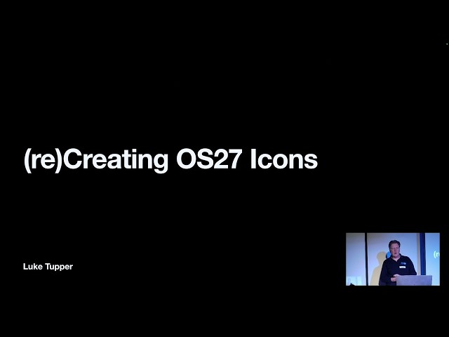 Luke Tupper - (re)Creating OS27 Icons
