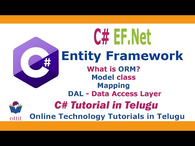 EF Tutorial in Telugu - Entity Framework -  What is ORM? - Model class - Data Access Layer - ottit