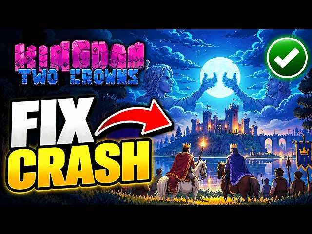 How To Fix Kingdom Two Crowns Crashing On Steam