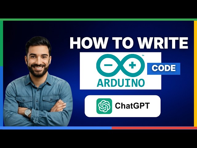 How to write Arduino code with ChatGPT[2026 Full Guide]