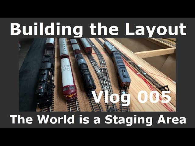 Building the Layout - The World is a Staging Area - Vlog ep 005