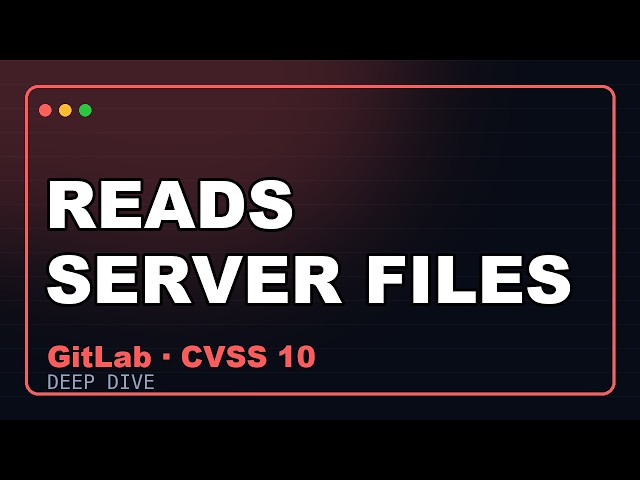 GitLab CVE-2026-85706 Explained: The 10/10 File-Read Flaw Already Under Attack