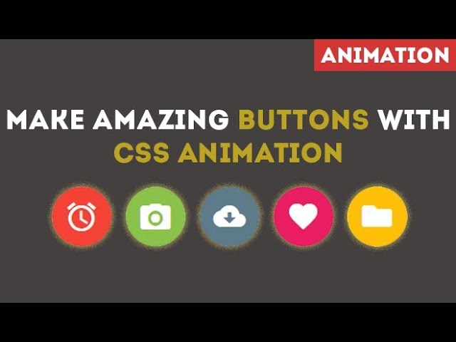 MAKE AMAZING BUTTONS WITH CSS ANIMATION