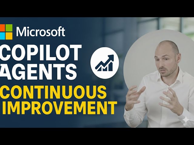 How Microsoft Copilot Agents Transform Continuous Improvement
