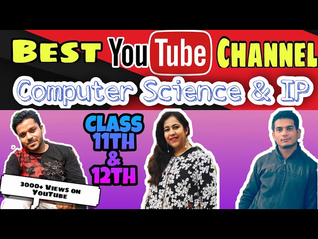 Best YouTube Channel For Computer Science Python Class 12 | IP Best YouTube Channel |Cbse board |ISC