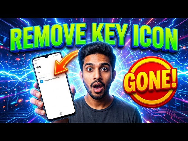 How to Remove Key Icon on Android Phone | Disable VPN