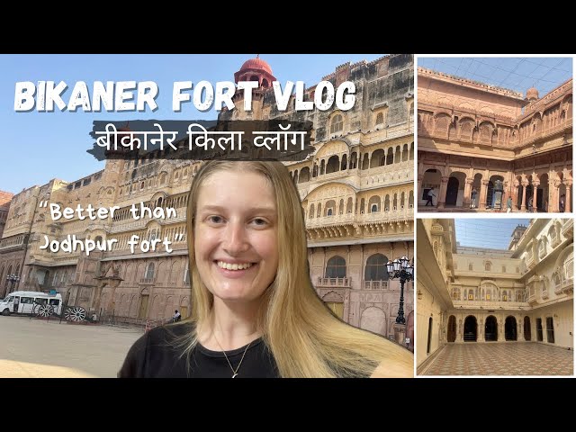 The best fort in Rajasthan? Junagarh fort vlog