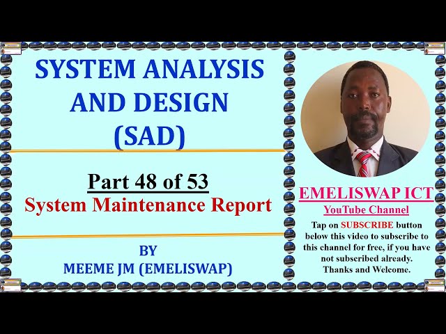Preparing System Maintenance Report in System Analysis and Design