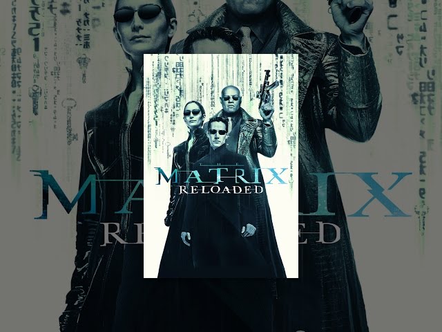 The Matrix Reloaded