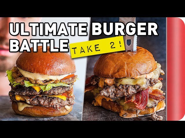 THE ULTIMATE BURGER BATTLE - TAKE 2!! | Sorted Food