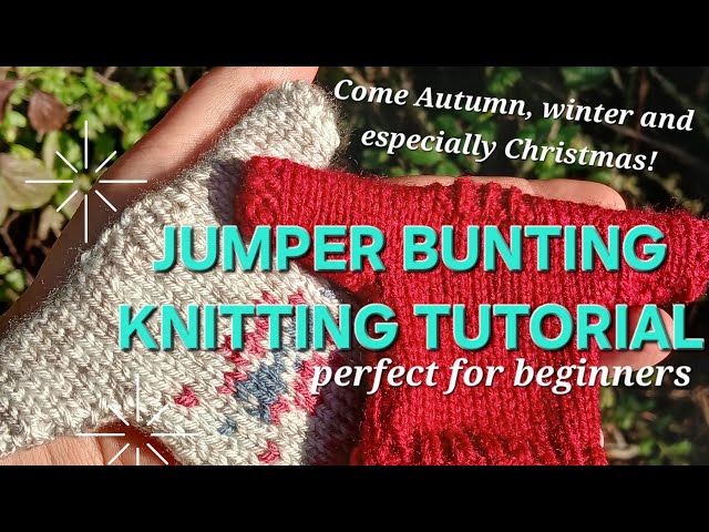 Autumn/Christmas Jumper Bunting Knitting  Pattern - Tutorial