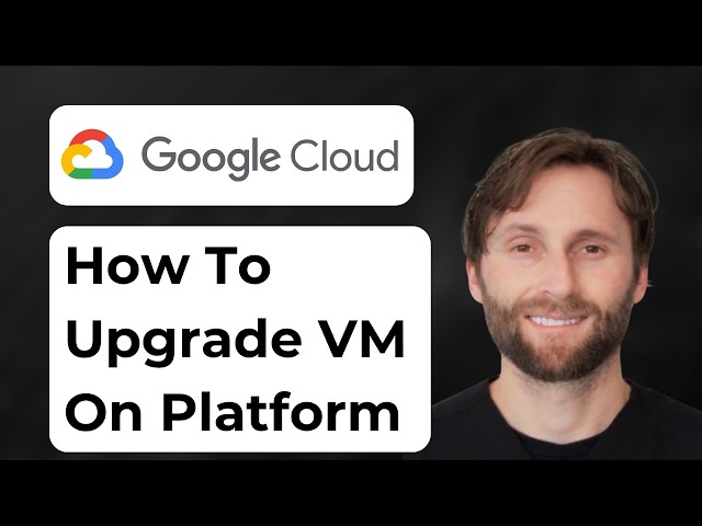 How to Upgrade VM on Google Cloud Platform [Full Guide 2026]