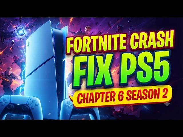 HOW TO FIX FORTNITE CRASH ON PS5 CHAPTER 6 SEAON 2
