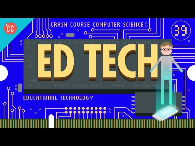 Educational Technology: Crash Course Computer Science #39