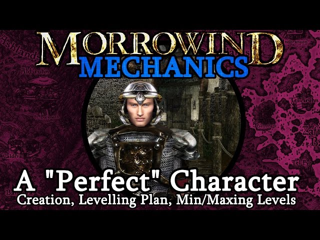 A Perfect Character - Morrowind Mechanics