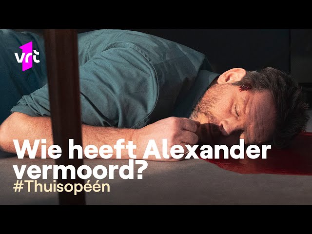 Wie heeft Alexander vermoord? | Thuis