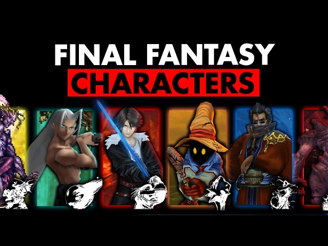Choosing the Best Character in Every Final Fantasy