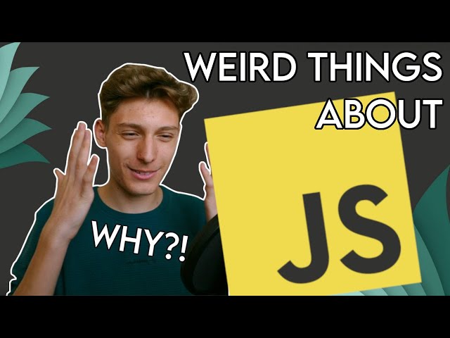 Weird Things About JavaScript