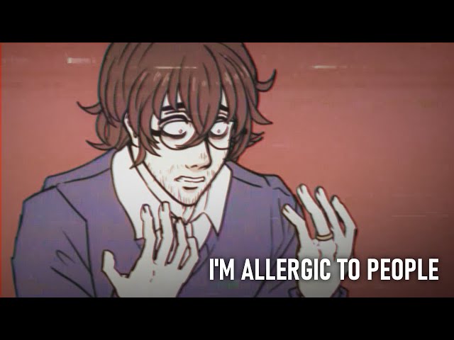 ALLERGIC TO PEOPLE || Animation meme