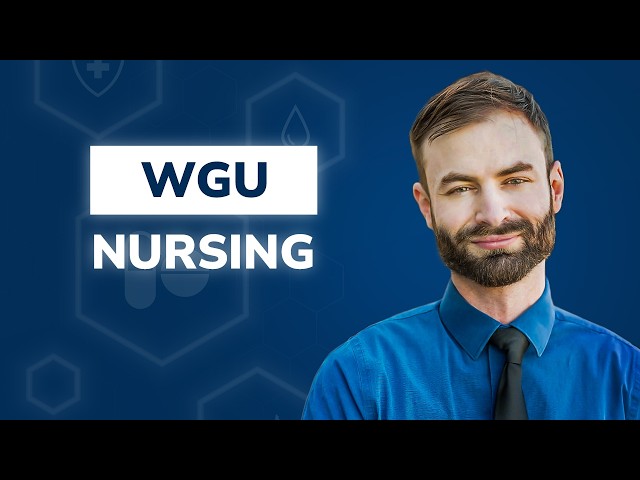 WGU Nursing Degree Pre Licensure - How to Graduate in 2 1/2 years!