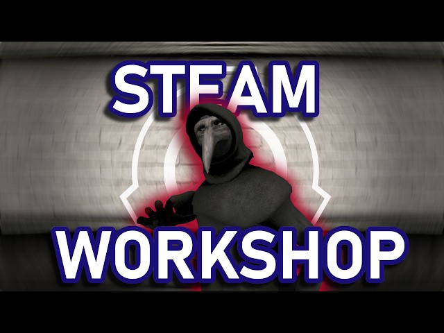 The SCP Containment Breach Steam workshop was a MISTAKE