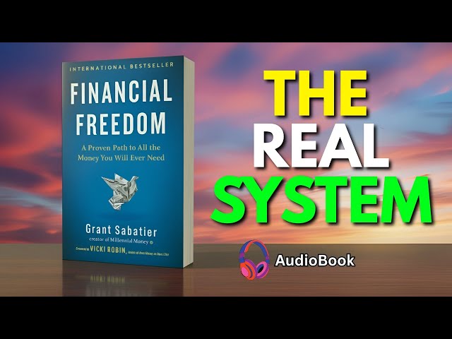 Financial Freedom — The System That Ends Money Stress Forever | Full Audiobook