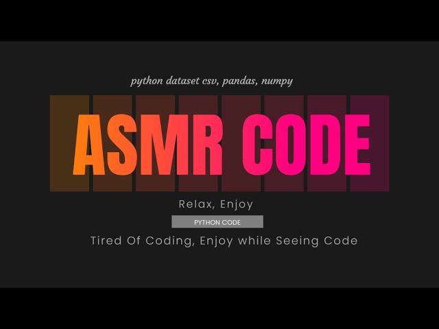 🎧 ASMR Coding | Keyboard Sounds | CSV File Analysis with Pandas & NumPy 🐍💻 | Relax | Sleep | Code