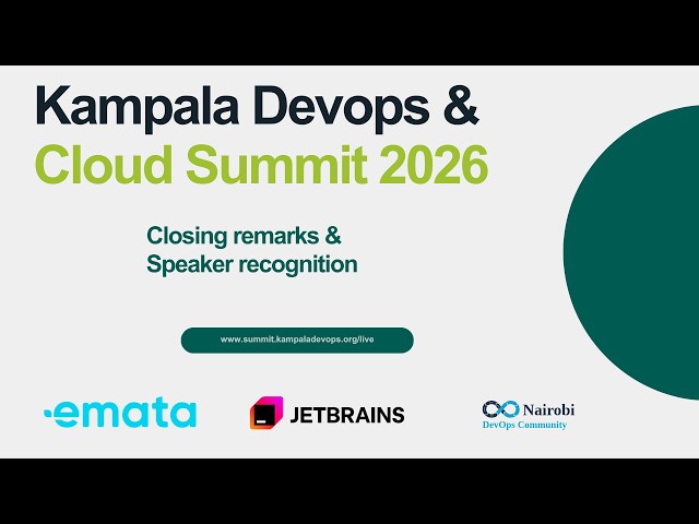 Closing Remarks & Community Gratitude | Kampala DevOps & Cloud Summit 2026