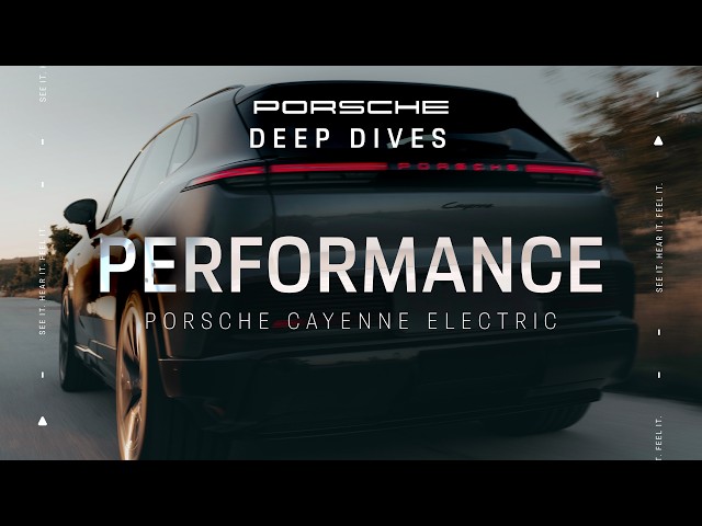 The Performance of the new Porsche Cayenne Electric | Porsche Deep Dives​