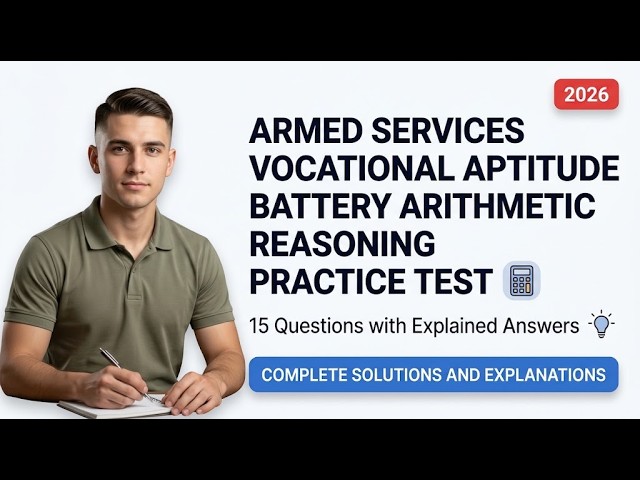ASVAB Arithmetic Reasoning Practice Test: 15 Real Exam Questions Solved and Explained Step by Step