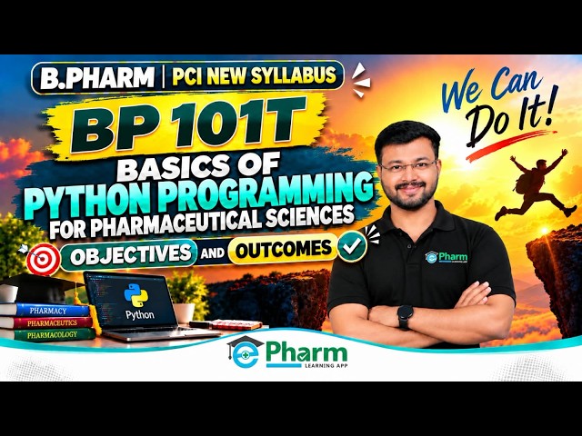 B.PHARM || PCI NEW SYLLABUS || BP101T BASICS OF PYTHON PROGRAMMING FOR PHARMACEUTICAL SCIENCES