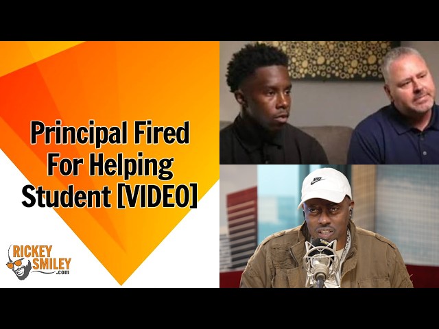 Principal Fired For Helping Student