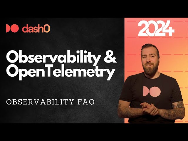 Dash0 - What is Observability? Observability and OpenTelemetry