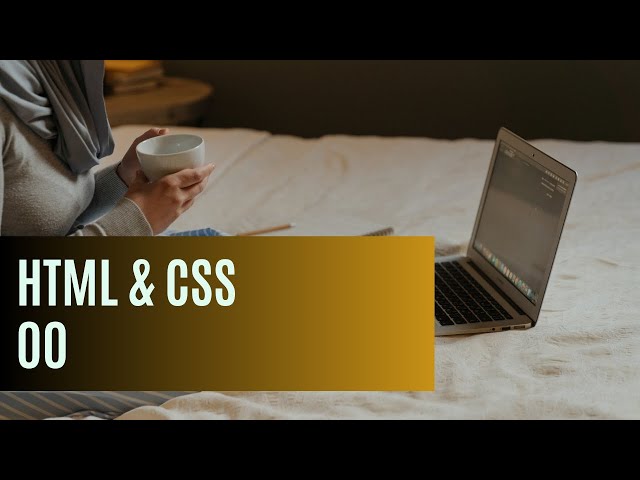 00 - Introduction to Coding: HTML & CSS