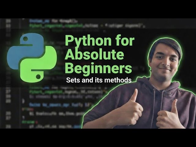 Python Course for Absolute Beginners- Video 7 | Sets and its Methods