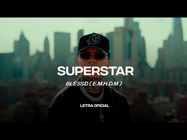 ⭐ BLESSD - SUPERSTAR ( E.M.H.D.M ) (Lyric Video) | CantoYo